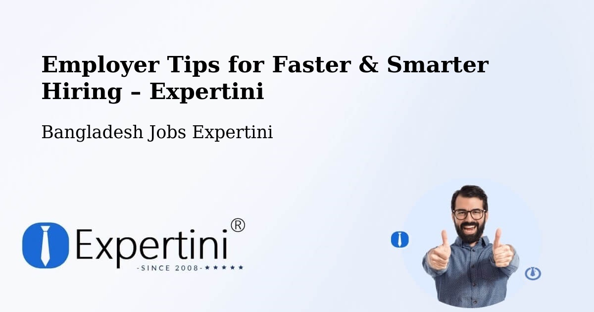 Employer Tips for Hiring & Recruitment – Rāipur - Rāipur, Bangladesh Jobs Expertini