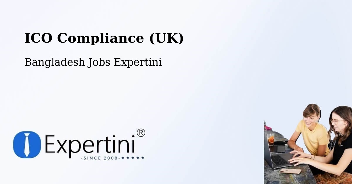 UK Data Protection & ICO Compliance – Rāipur - Bangladesh Jobs Expertini